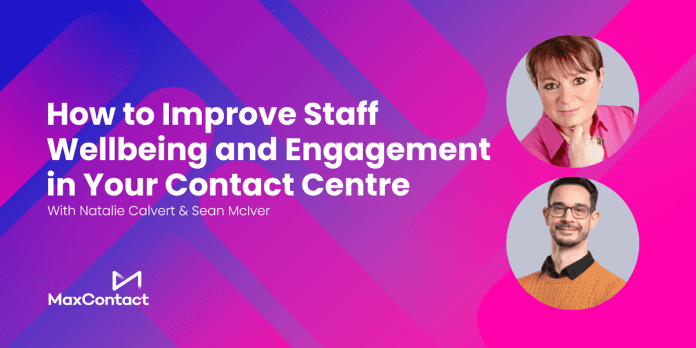 How to Improve Staff Wellbeing and Engagement in Your Contact Centre