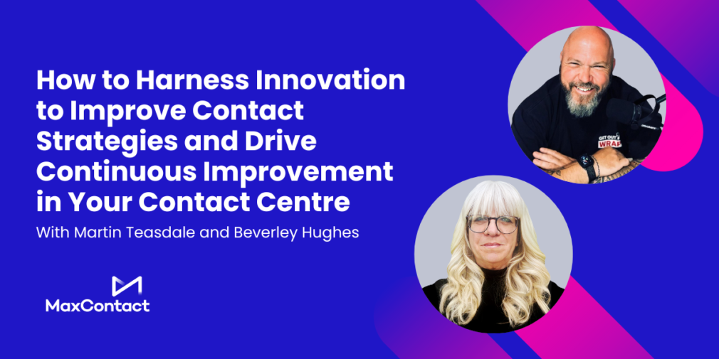 How to Harness Innovation to Improve Contact Strategies and Drive Continuous Improvement in Your Contact Centre