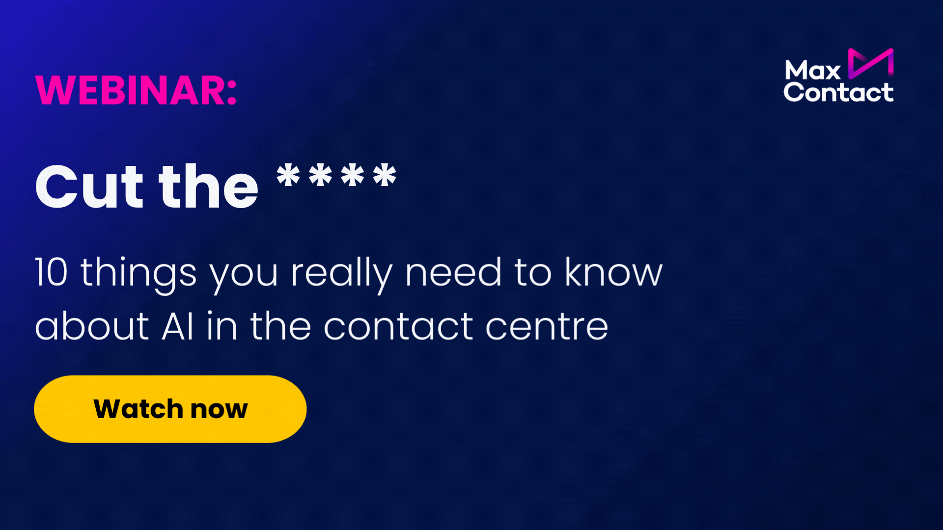10 Things you really need to know about AI in the contact centre webinar